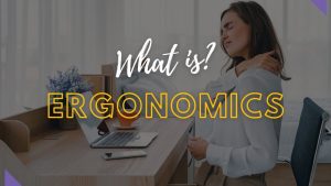 Ergonomics: Sitting, Sleeping and Standing Standards - Part One